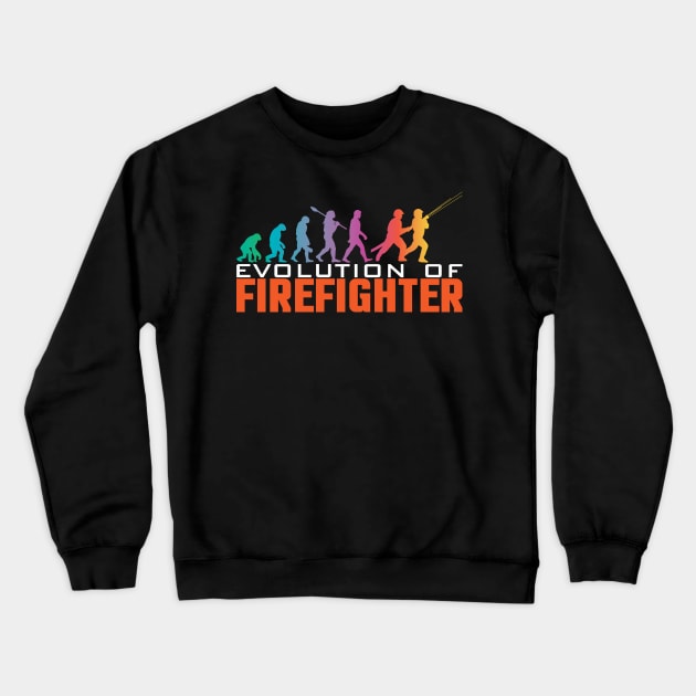 Evolution Of Firefighter Crewneck Sweatshirt by Schimmi